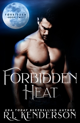 Forbidden Heat by R.L. Kenderson