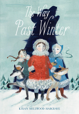 The Way Past Winter by Kiran Millwood Hargrave