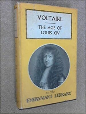 The Age of Louis XIV by Voltaire