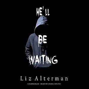 He'll Be Waiting by Liz Alterman