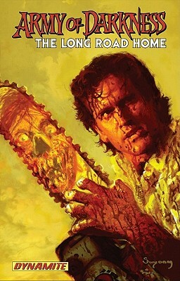Army of Darkness: The Long Road Home by Mike Raicht, James Kuhoric