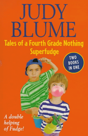 Tales Of A Fourth Grade Nothing; And, Superfudge by Judy Blume
