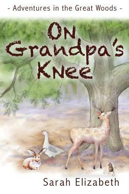 On Grandpa's Knee by Sarah Elizabeth