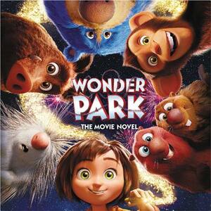 Wonder Park: The Movie Novel by Sadie Chesterfield