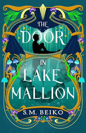 The Door in Lake Mallion by S.M. Beiko, S.M. Beiko