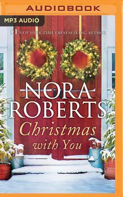 Christmas with You: Gabriel's Angel, Home for Christmas by Nora Roberts