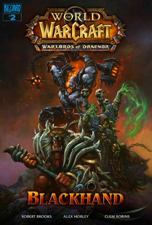 World of Warcraft: Warlords of Draenor - Blackhand by Robert Brooks, Clam Robins, Alex Horley