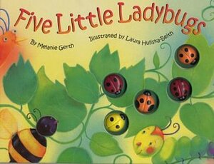 Five Little Ladybugs by Laura Huliska-Beith, Melanie Gerth