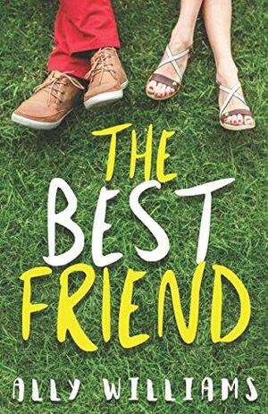 The Best Friend: A Young Adult Romance Story by Ally Williams