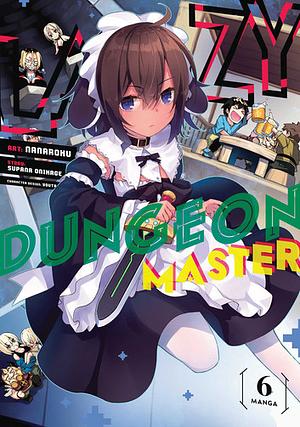 Lazy Dungeon Master (Manga) Vol. 6 by Supana Onikage