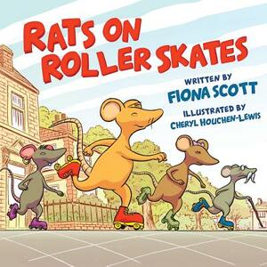 Rats on Roller Skates by Fiona Scott