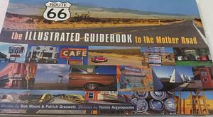 Route 66: A Guidebook to the Mother Road by Patrick Grauwels, Bob Moore