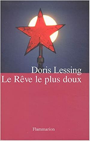 Le Rêve le plus doux by Isabelle Delord-Philippe, Doris Lessing