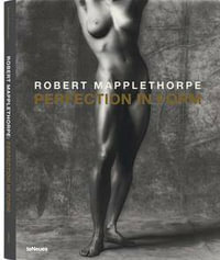 Perfection in Form by Robert Mapplethorpe