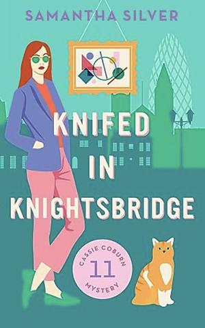 Knifed in Knightsbridge by Samantha Silver