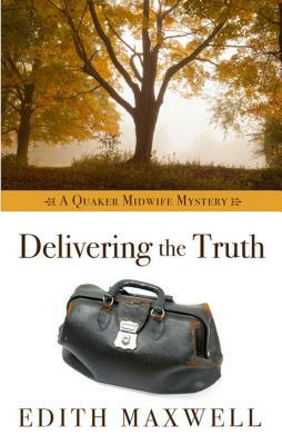 Delivering the Truth by Edith Maxwell