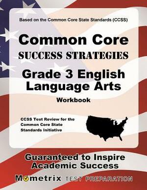 Common Core Success Strategies Grade 3 English Language Arts Workbook [With Answer Key] by 