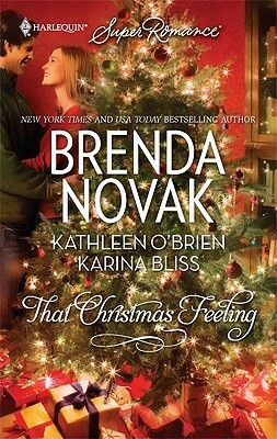 That Christmas Feeling: A Dundee Christmas / We Need a Little Christmas / Kiss Me, Santa by Kathleen O'Brien, Brenda Novak, Karina Bliss