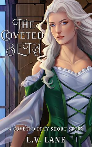 The Coveted Beta by L.V. Lane
