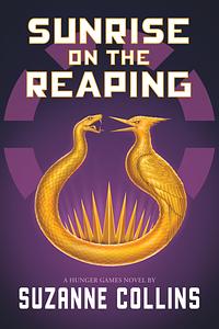 Sunrise On The Reaping by Suzanne Collins