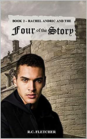 Rachel Andric and The Four of The Story by R.C. Fletcher