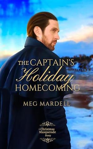 The Captain's Holiday Homecoming by Meg Mardell