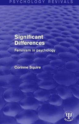 Significant Differences: Feminism in Psychology by Corinne Squire