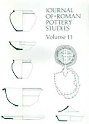 Journal of Roman Pottery Studies Volume 11 by Pamela Irving