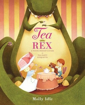 Tea Rex by Molly Idle