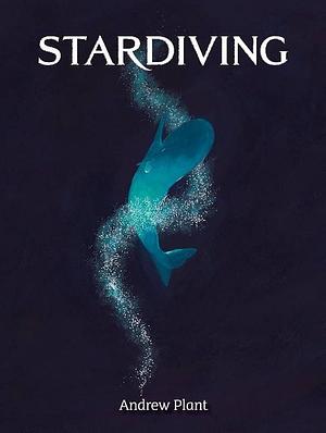Stardiving by Andrew Plant
