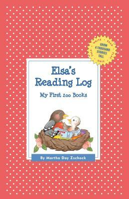 Elsa's Reading Log: My First 200 Books (Gatst) by Martha Day Zschock