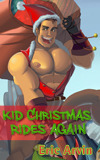 Kid Christmas Rides Again by Eric Arvin