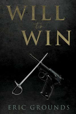 Will To Win by Eric Grounds