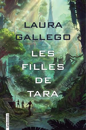 Les filles de Tara by Laura Gallego