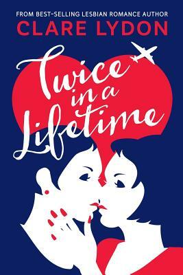 Twice In A Lifetime by Clare Lydon