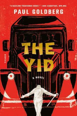 The Yid: A Novel by Paul Goldberg