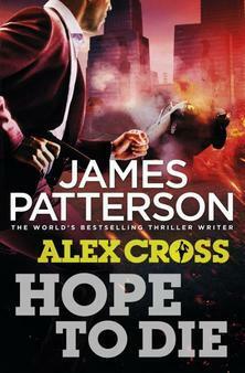 Hope to Die by James Patterson