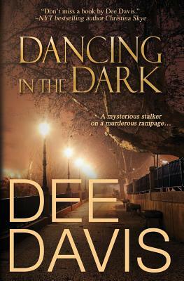 Dancing in the Dark by Dee Davis