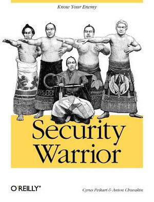Security Warrior by Cyrus Peikari, Anton Chuvakin