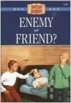 Enemy Or Friend? by Norma Jean Lutz