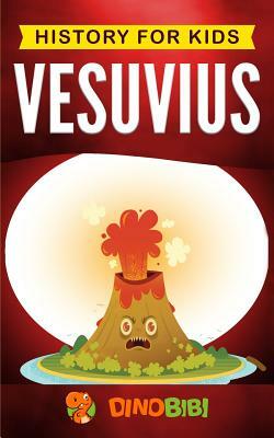 History for kids: Vesuvius by Dinobibi Publishing