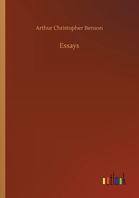 Essays by Arthur Christopher Benson