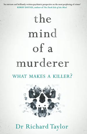 The Mind of a Murderer by Richard Taylor
