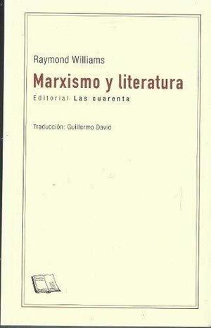 Marxismo y literatura by Raymond Williams, Guillermo David