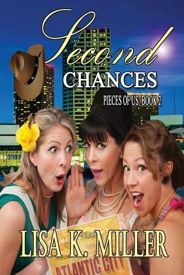 Second Chances: Pieces of Us Book 2 by Lisa K. Miller