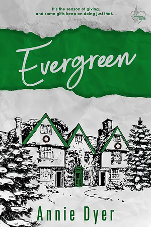 Evergreen by Annie Dyer