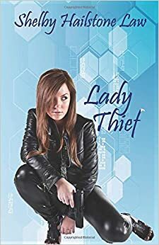 Lady Thief by Shelby Hailstone Law