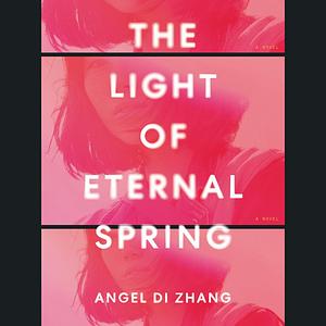 The Light of Eternal Spring by Angel Di Zhang