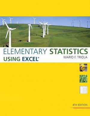 Elementary Statistics Using Excel Plus MyStatLab Student Access Kit by Mario F. Triola