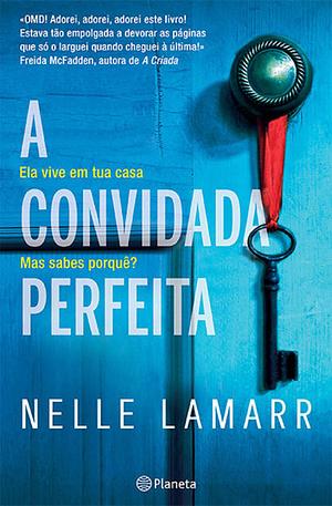 A Convidada Perfeita by Nelle Lamarr